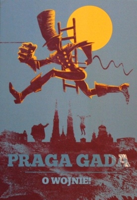 Praga Gada. O wojnie!