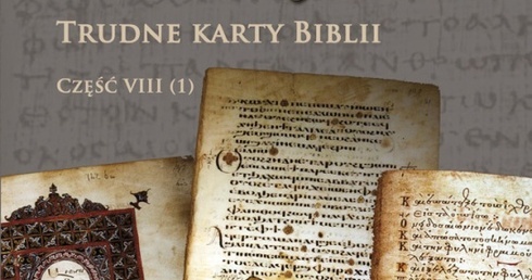 Trudne karty Biblii. Część I 