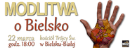 Modlitwa o Bielsko - przybywajcie!