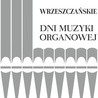 III Wrzeszczańskie Dni Muzyki Organowej