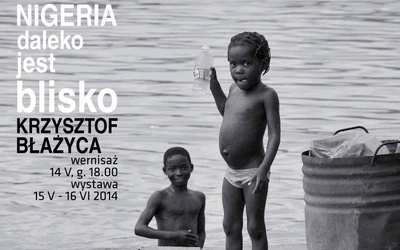 Afryka oczami naszego redakcyjnego kolegi, Katowice, do 16 czerwca