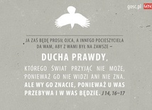 "Da wam innego Pocieszyciela, Ducha Prawdy"