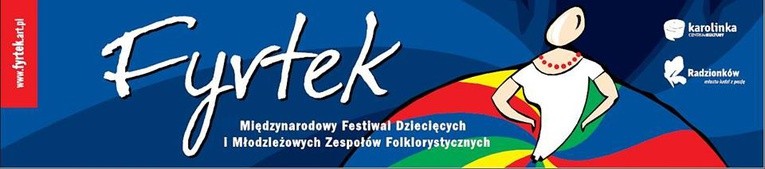 VII Międzynarodowy Festiwal Dziecięcych Zespołów Folklorystycznych "Fyrtek", Radzionków, 29 sierpnia do 3 września