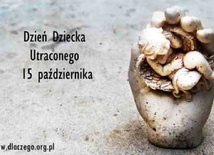 Dzisiaj Dzień Dziecka Utraconego