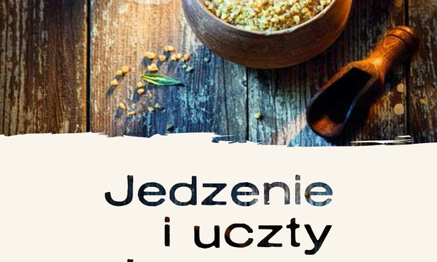 Jedzenie i uczty Jezusa