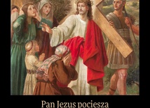 Pan Jezus pociesza płaczące niewiasty