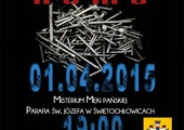 Misterium Męki Pańskiej, Świętochłowice-Zgoda, 1 kwietnia