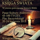 Wystawa o historii Biblii, Świętochłowice 13-17 kwietnia, Tychy, 20-24 kwietnia