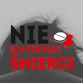 "Nie" dla pigułki śmierci