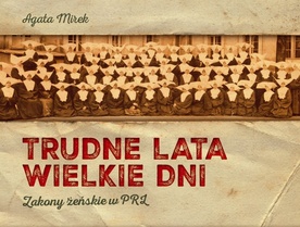 Trudne lata - wielkie dni