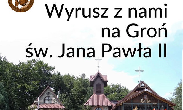 Wyrusz na Groń Św. Jana Pawła II 