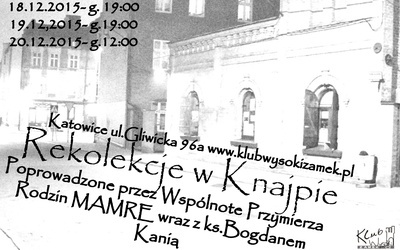Rekolekcje w knajpie, Katowice, 18-20 grudnia