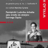 Wykład "Pamiętniki Ludwika Anhalta jako źródło do dziejów Górnego Śląska", Katowice, 3 lutego