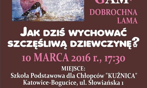 Wykład "Jak dziś wychować szczęśliwą dziewczynę?", Katowice, 10 marca