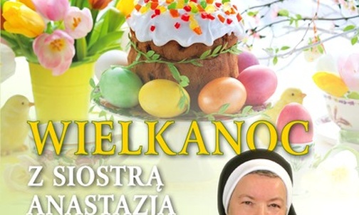 Wielkanoc z s. Anastazją