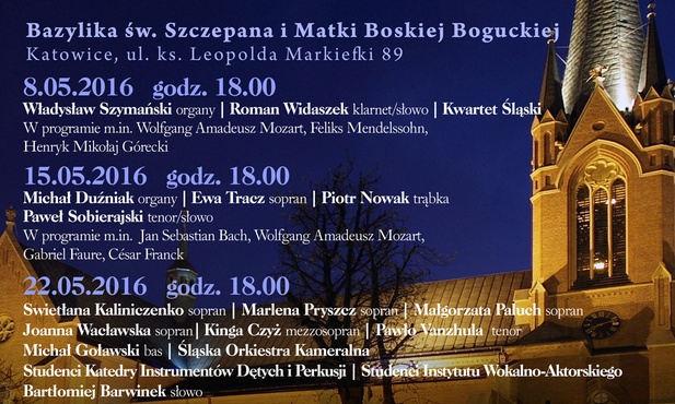 Muzyczne wieczory w Bazylice, Katowice-Bogucice, od 8 do 22 maja