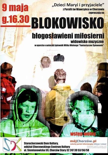 "Blokowisko - błogosławieni miłosierni" - widowisko muzyczne, Chorzów, 9 maja