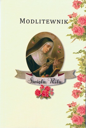 Modlitewnik  czcicieli św. Rity. W sprawach trudnych i beznadziejnych wspomagaj nas, Parafia św. Urbana w Głębinowie 2016, s. 54.