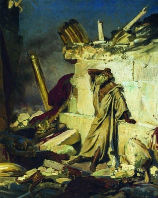 Płacz proroka Jeremiasza wśród ruin Jerozolimy