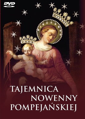 Tajemnica Nowenny Pompejańskiej 
(Pompeje. Miasto Maryi; Bartolo Longo. Człowiek miłosierdzia; Fenomen Nowenny Pompejańskiej), Polska 2016, dystr. Wydawnictwo ROSEMARIA