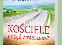 Kościele, dokąd zmierzasz?