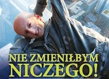 Nie zmieniłbym niczego! 