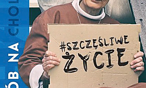 S. Małgorzata Chmielewska, 
Błażej Strzelczyk, Piotr Żyłka
Sposób na cholernie
szczęśliwe życie
WAM
Kraków 2016
ss. 280