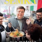 Piotr Semka
SEMKA …SIĘ GOTUJE
Wydawnictwo
Zysk i S-ka 2016,
ss. 512
