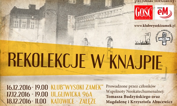 Rekolekcje w Knajpie, Katowice, 16-18 grudnia 