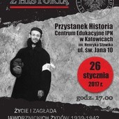 Wystawa "Życie i zagłada jaworznickich Żydów 1939-1942", Katowice, 26 stycznia - 27 lutego