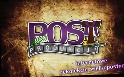 #PostPRODUKCJA na Wielki Post