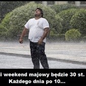 W długi weekend 30 st. - Każdego dnia po 10 - memy pogodowe