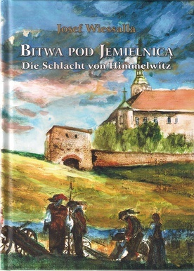 ▲	Josef Wiessalla, „Bitwa pod Jemielnicą”, Wyd. Publiczne Gimnazjum im. Johannesa Nuciusa w Jemielnicy, Jemielnica 2017, ss. 88.