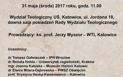 Panel dyskusyjny Symbolika religijna na śląskich drukach ulotnych w XIX i XX wieku, Katowice, 31 maja