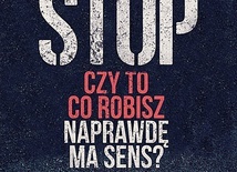 Arkadiusz „Arkadio” Zbozień
Stop. Czy to, co robisz, 
naprawdę ma sens?
RTCK
2017
2 CD