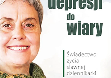 Milly Gualteroni 
Z depresji do wiary
Edycja Świętego Pawła
Częstochowa 2017
ss. 248