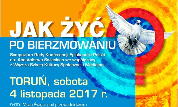 Jak żyć po bierzmowaniu?