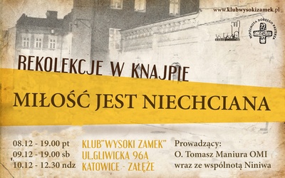 Rekolekcje w knajpie z o. Maniurą, Katowice, 8-10 grudnia