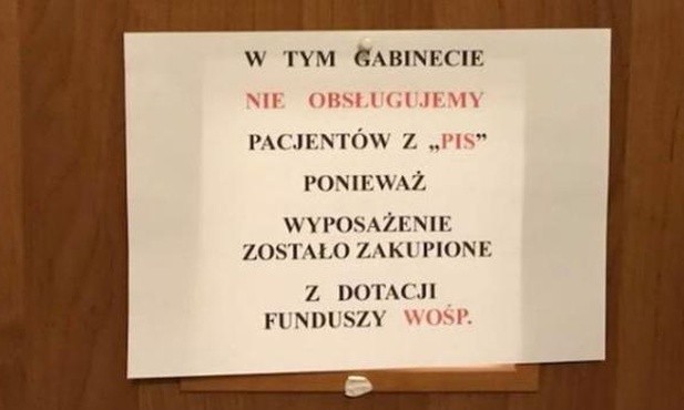 "W tym gabinecie nie obsługujemy pacjentów z PiS"