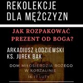 Wielkopostne rekolekcje dla mężczyzn 16 i 17 lutego