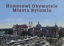 Piotr Obrączka. „Honorowi Obywatele Miasta Bytomia”.  Bytom 2017. 