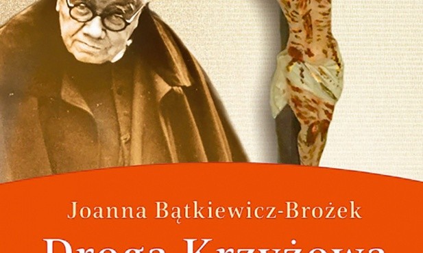 Joanna Bątkiewicz-Brożek
Droga Krzyżowa i Zmartwychwstanie Chrystusa
z ks. Dolindo Ruotolo
Esprit
Kraków 2018
ss. 184