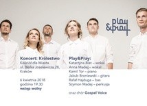 "Królestwo" - koncert Play&Pray już 6 kwietnia