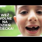 Co zrobić na Dzień Dziecka? WEŹ WOLNE NA DZIEŃ DZIECKA! [akcja społeczna #WeźWolneNaDzieńDziecka]