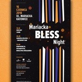 Mariacka Bless Night, Katowice, 16 czerwca