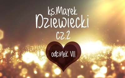 To też jest złamaniem przysięgi małżeńskiej - ks. Marek Dziewiecki [#7]