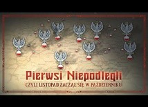 PIERWSI NIEPODLEGLI czyli listopad zaczął się w październiku (zwiastun)