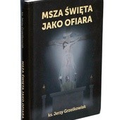 Ofiara Ciała i Krwi,  dar największy