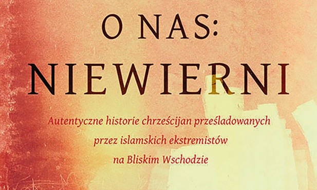 Mindy Belz
Mówią o nas: niewierni
Aetos Media
Wrocław 2018
ss. 424