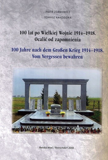 Piotr Zdanowicz, Tomasz Kandziora. 100 lat po Wielkiej Wojnie 1914–1918. Ocalić od zapomnienia. Stowarzyszenie Rozwoju Reńskiej Wsi 2018, s. 76.